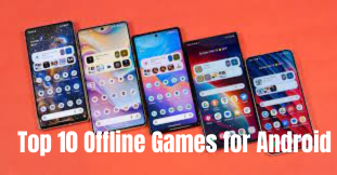 Top 10 Offline Games for Android